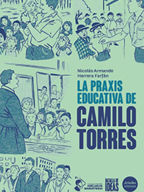 La Praxis Educativa de Camilo Torres